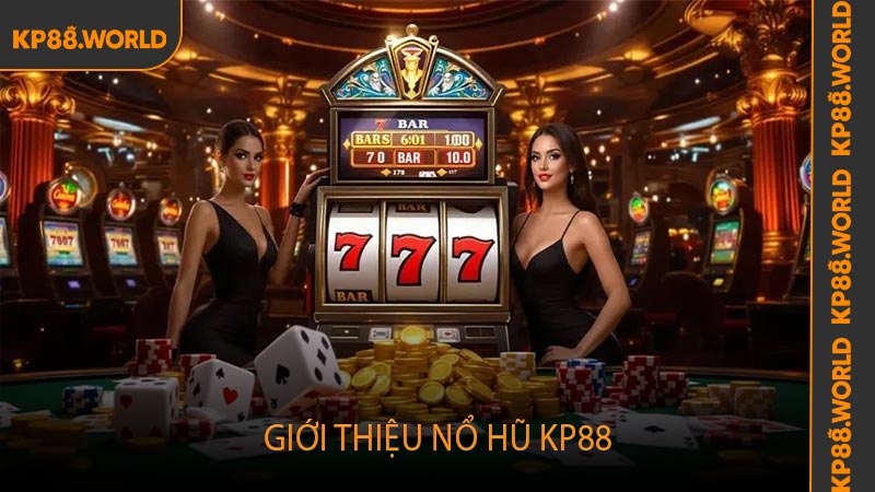 Giới thiệu nổ hũ KP88