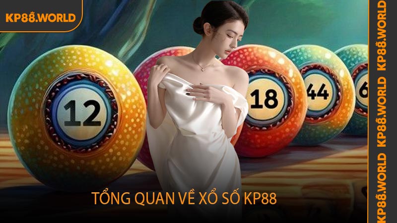 Tổng quan về xổ số KP88